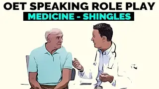 OET MEDICINE SPEAKING ROLE PLAY SAMPLE - SHINGLES | MIHIRAA
