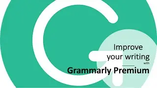 Research Support Workshop: Improve your Writing with Grammarly Premium Workshop