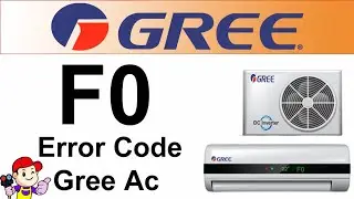 Gree Ac F0 Error Code Fault And Solution || Gree Inverter Ac F0 Error || World Technicians