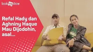 Refal Hady dan Aghniny Haque Mau Dijodohin, asal... - BookMyShow Indonesia