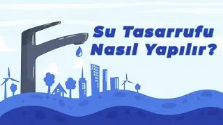 Su Tasarrufu Nasıl Yapılır?