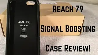 Reach 79 Signal Boosting Case Review!