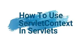 How To Use ServletContext Using HttpServlet