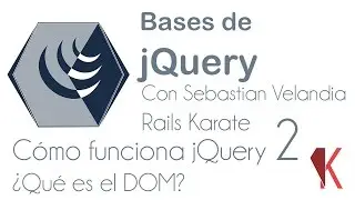 ¿Qué es el DOM? - Cómo funciona jQuery - Bases de jQuery - 02