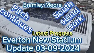 Bramley Moore Dock Everton new stadium Update 03-09-2024 Extra Close Up Shots in 4K