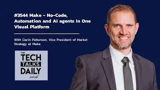 3544: Make:  No-Code, Automation and AI agents In One Visual Platform