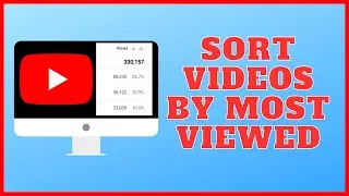 How to Sort Your Videos on Youtube by Most Views