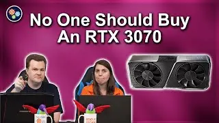 Why You Shouldn't Buy a RTX 3070