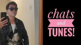 Chats and Tunes!  (Ep. 181)