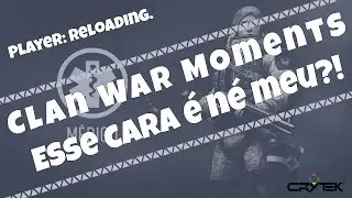 Warface ► Clan War Moments #6 - ESSE CARA É NÉ MEU?!