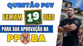 QUESTÃO FGV PPBA | Faltam 19 dias para sua APROVAÇÃO
