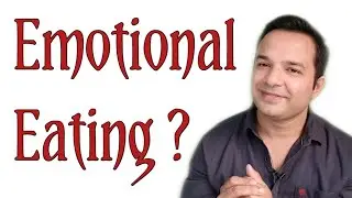 How to overcome Binge Eating or Emotional Eating in Hindi