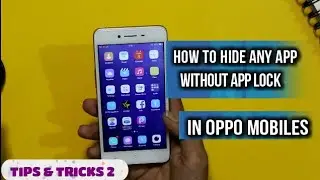 How to Hide Apps without Any ThirdParty app lock In Oppo A37