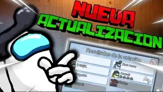 Nueva ACTUALIZACION 10.22 AMONG US 💥 / ¿Que Cambios trae?