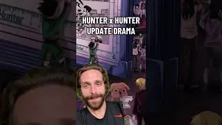 Hunter x Hunter Update DRAMA 😂