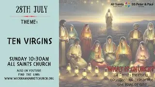 Service at All Saints Church 28th July - 10:30am