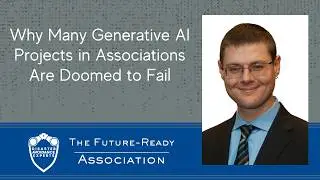 Why Many Generative AI Projects in Associations Are Doomed to Fail