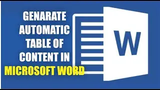 How to Generate Automatic Table of Content In Microsoft Word.