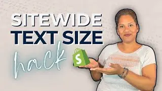 2 Ways To Change The Default Font Sizes in Shopify