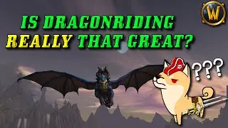 Let's Discuss Dragonriding, WoW Dragonflight's New Big Feature.