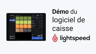 Lightspeed - Démo et test du logiciel de caisse pour Restaurants
