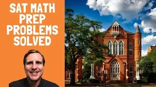 SAT Math 2021 Exam, 8 Sample Practice Problems, Full Solutions