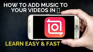 How to add music to your videos with InShot App