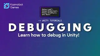 How to Debug in Unity - Tutorial for Beginners