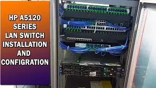HP A5120 Lan Switch Installation | HP A5120 Series Switch Configuration