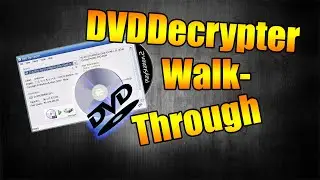 DVDDecrypter Walk-through