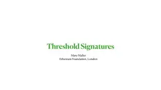 Mary Mallor - Introduction to Threshold Signatures