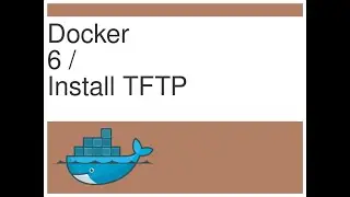 [DOCKER] -6- Install TFTP service in docker VM