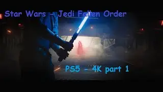 Star Wars - Jedi Fallen Order ( PS5 - 4K quality mode gameplay ) Walkthrough Part 1