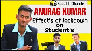 Effects of Lockdown on Student's l @AnuragKumar l A Hindi Podcast on Student's l Sourabh Dhande