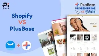 #02 Shopify vs PlusBase কোনটা দিয়ে কাজ শুরু করবো? | PlusBase Dropshipping এর খুঁটিনাটি  #plusbase