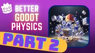 Better Godot physics with Jolt - Part 2