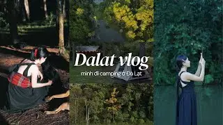 ĐÀ LẠT VLOG | nhật ký lần đầu đi camping ở SUỐI TÍA Đà Lạt 🏕🌳💫🍁🌷