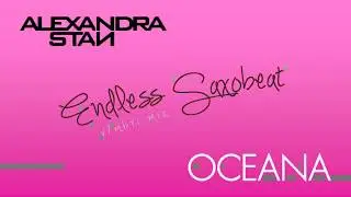 Alexandra Stan feat. Oceana - Endless Saxobeat