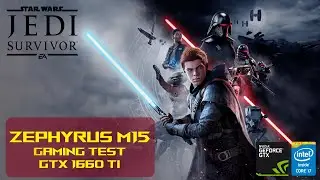 Asus Zephyrus M15 | Star Wars Jedi Fallen Order Laptop Gaming Test | i7 10750H GTX 1660 Ti | 1080p