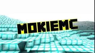 [Request] Minecraft Intro for MokieMC