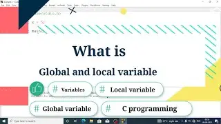 Global variable and Local variable in C programming
