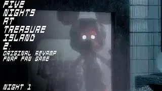 Five Nights at Treasure Island 2: Original Revamp (FNaF Fan Game) - Night 1