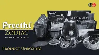 Preethi Zodiac MG 218 Mixer Grinder | Product Unboxing