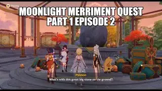 Moonlight merriment quest part 1 episode 2 | Genshin Impact