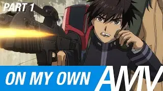 Full Metal Panic! 「 AMV 」 On My Own
