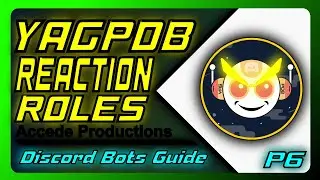 Complete Guide To YAGPDB Reaction Roles For Discord! | Discord Bots Guide P6