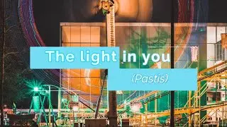 The Light in You (Pastis) | MUSIC WAYS SINGLES
