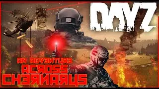 An Adventure Across Chernarus | DAYZ