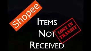 Shopee Buyer Guide: Items Not Received (Lost in Transit)