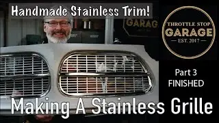 Making a Stainless Steel Grille - Part 3